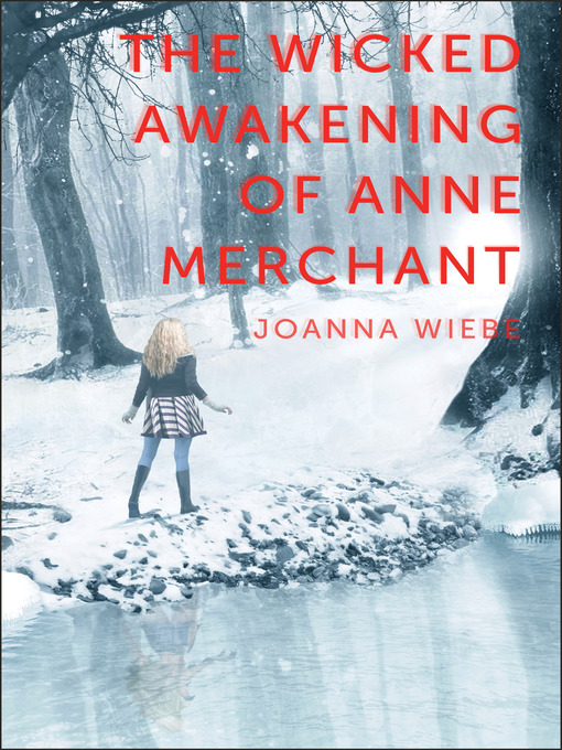 Title details for The Wicked Awakening of Anne Merchant by Joanna Wiebe - Available